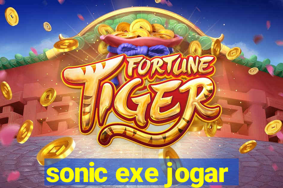 sonic exe jogar